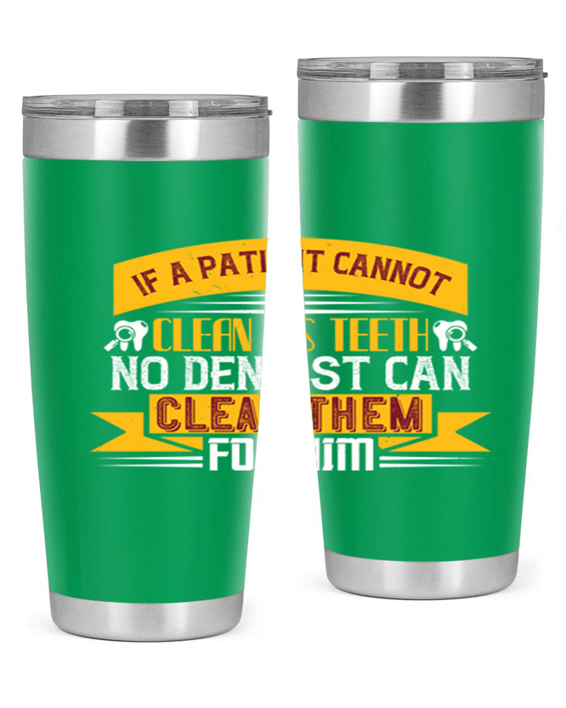 If a patient cannot clean his teeth Style 33#- dentist- tumbler