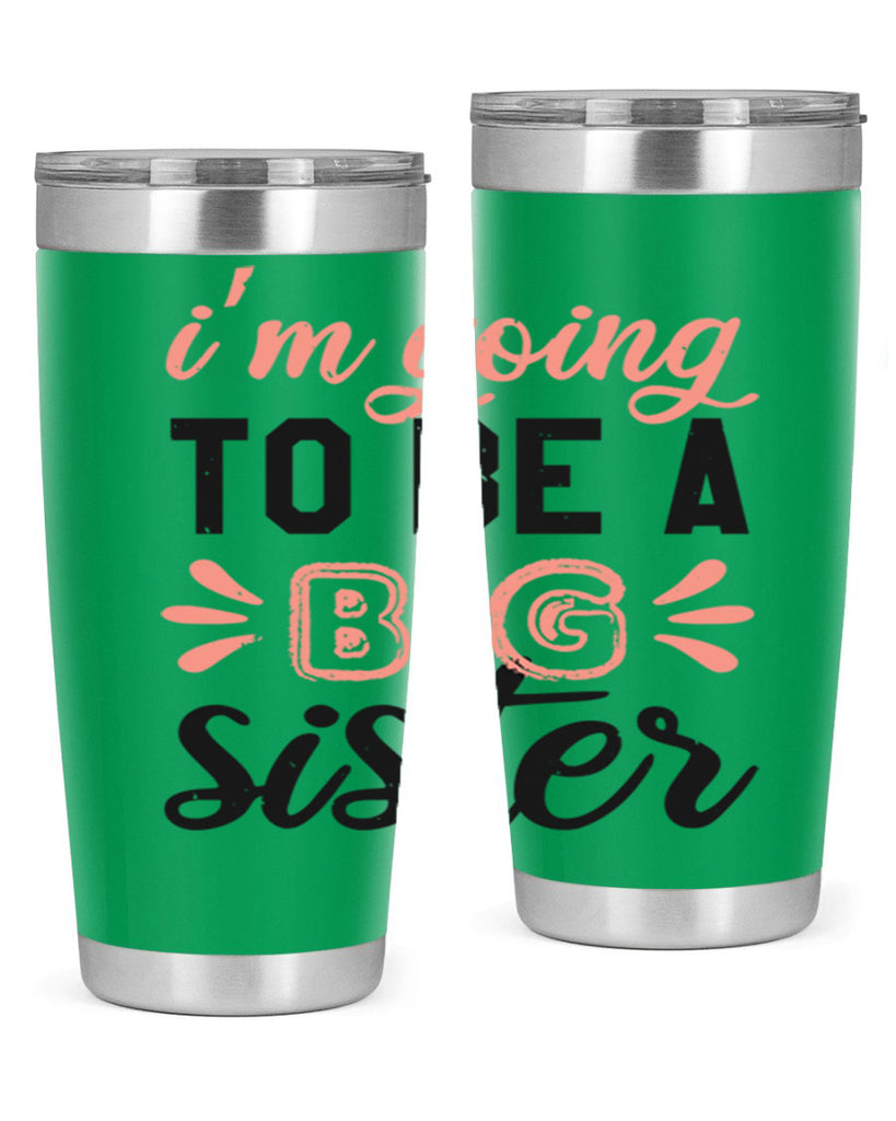 Im going to be a big sister Style 34#- baby shower- tumbler