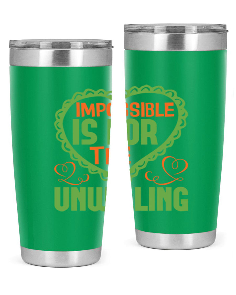 Impossible is for the unwilling Style 27#- cleaner- tumbler