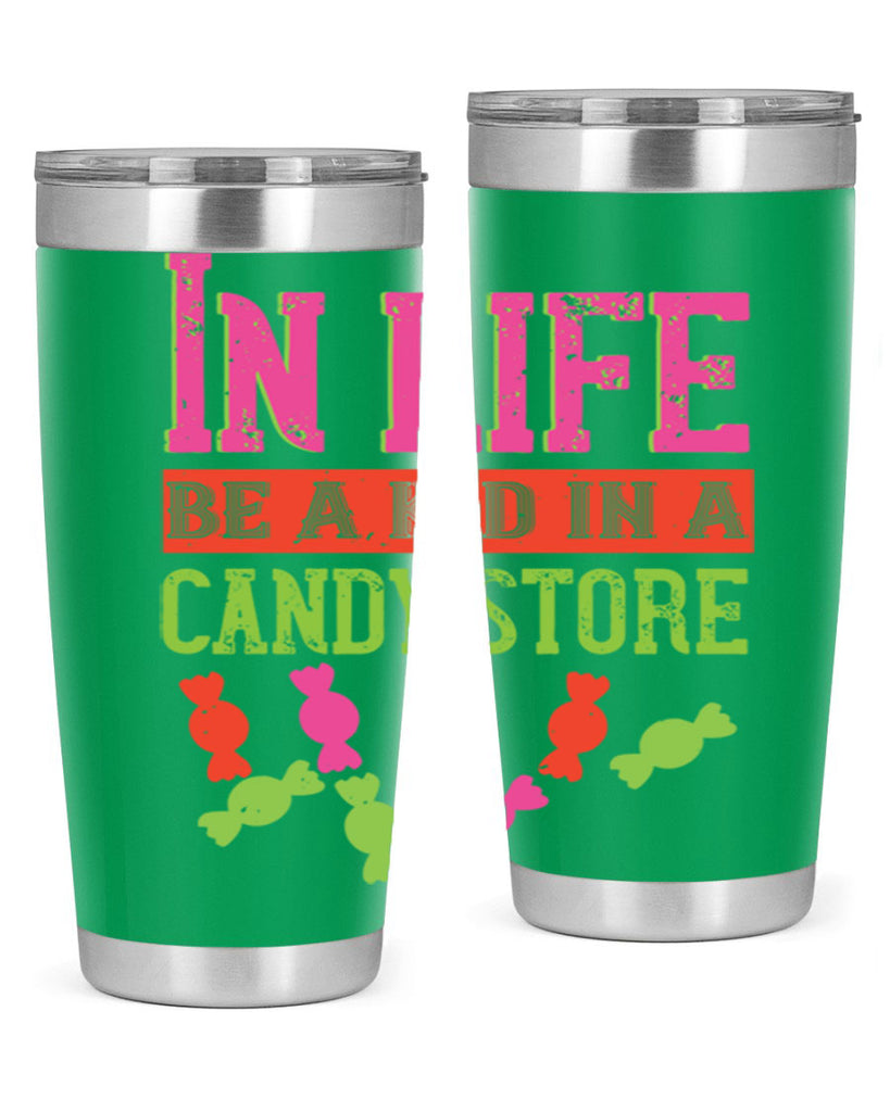 In life be a kid in a candy store Style 30#- baby- Tumbler