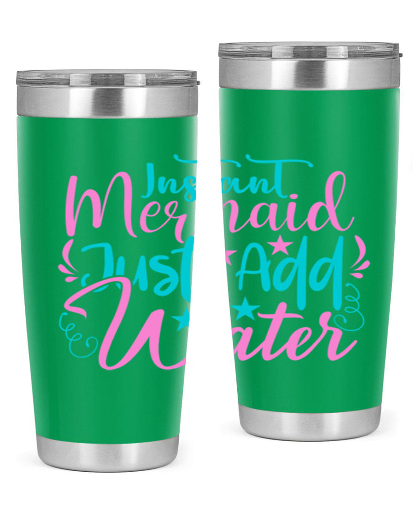 Instant Mermaid Just Add Water 271#- mermaid- Tumbler
