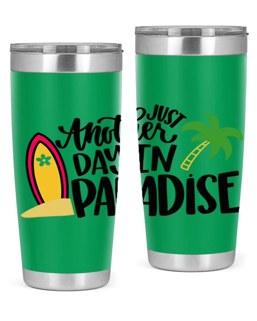 Just Another Day In Paradise Style 36#- summer- Tumbler
