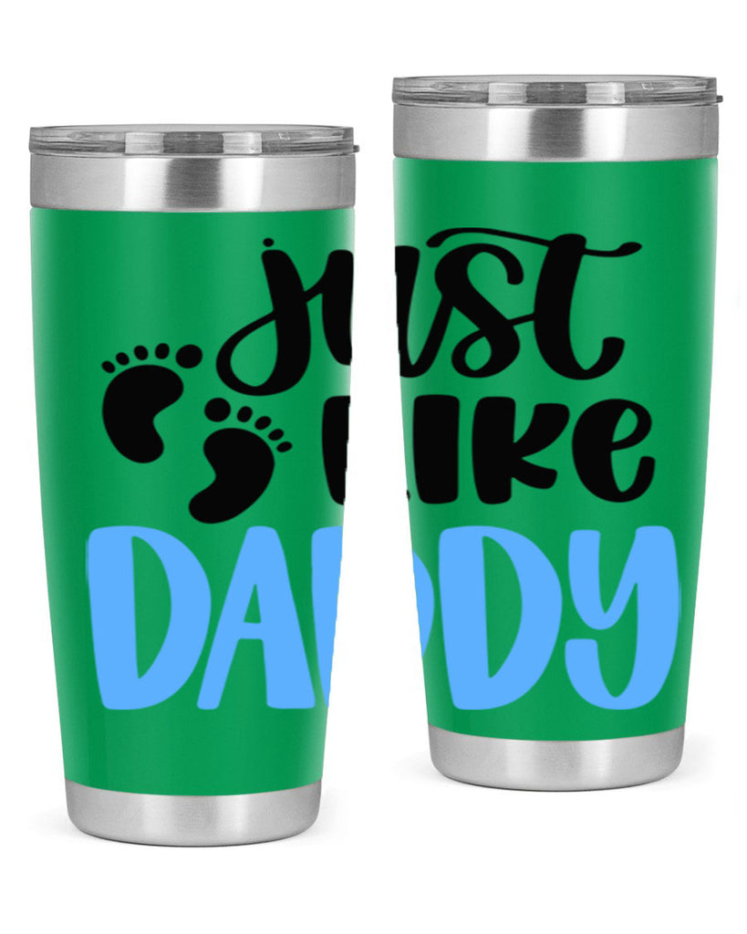 Just Like Daddy Style 77#- baby- tumbler