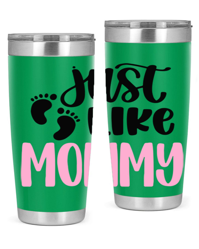 Just Like Mommy Style 76#- baby- tumbler