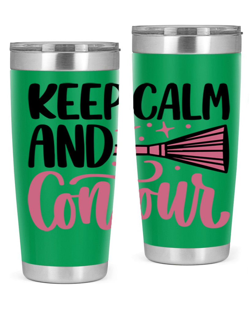 Keep Calm And Contour Style 73#- make up- Tumbler