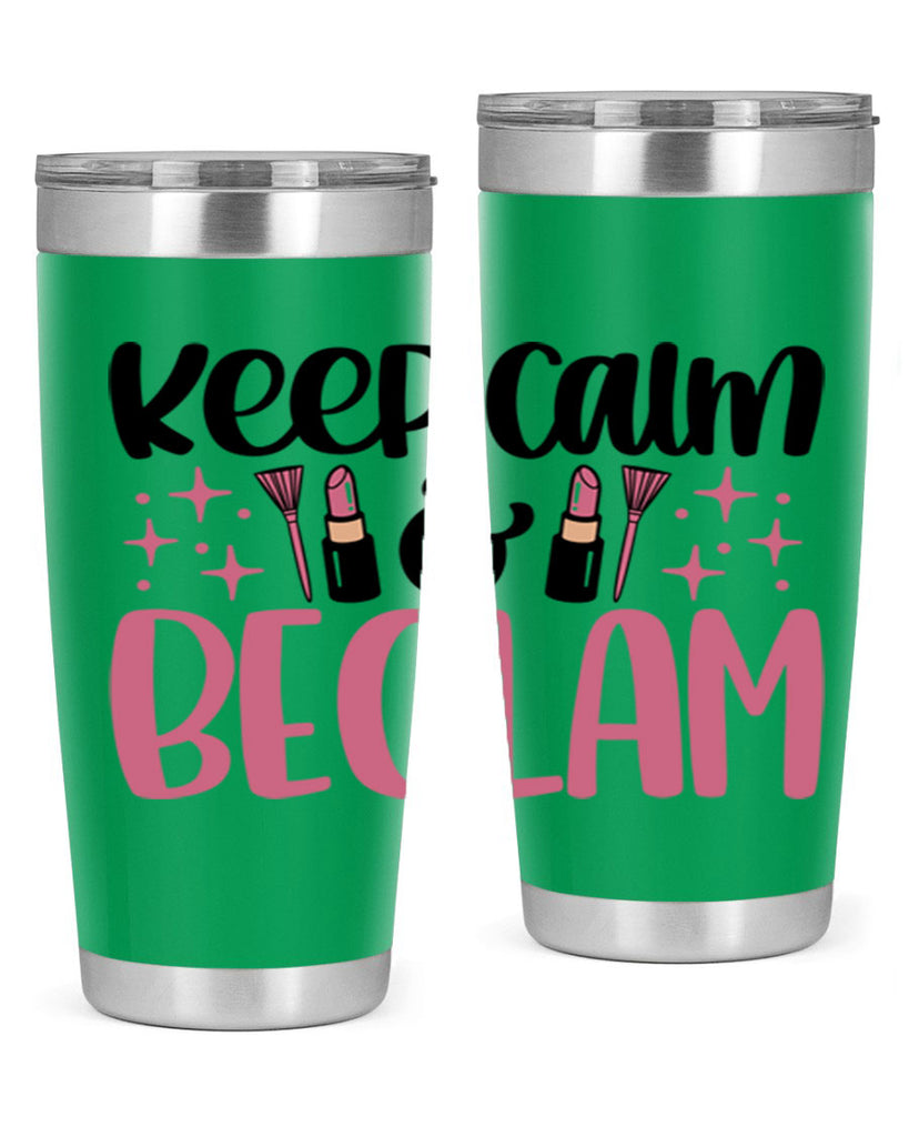 Keep Calm Be Glam Style 74#- make up- Tumbler