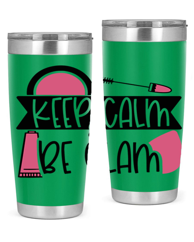 Keep Calm Be Glam Style 75#- make up- Tumbler