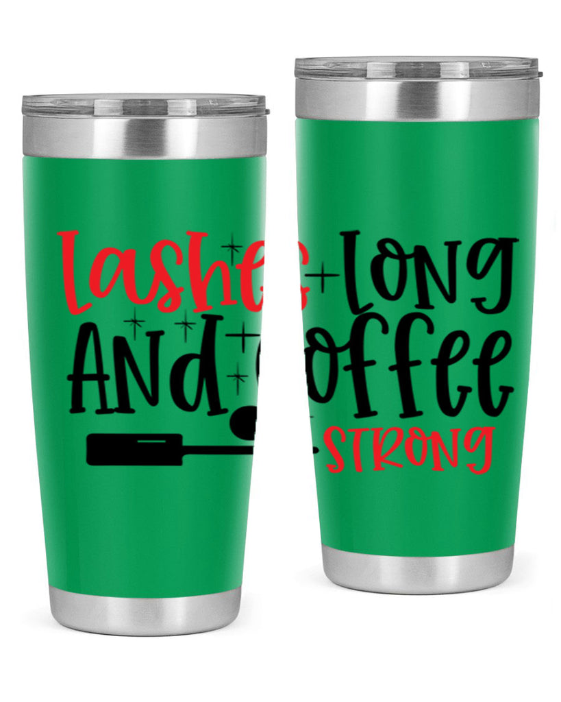 Lashes Long And Coffee Strong Style 232#- make up- Tumbler
