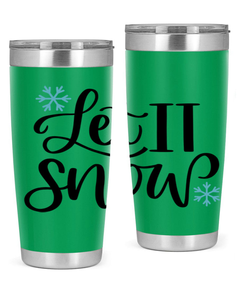 Let It Snow344#- winter- Tumbler