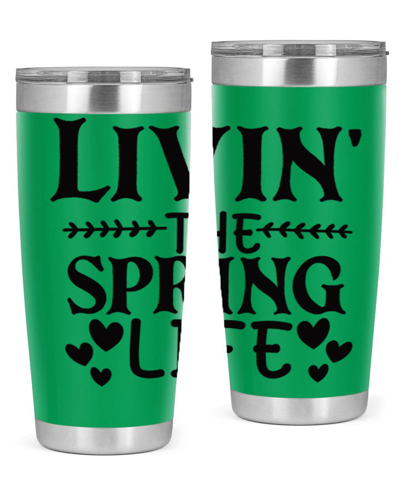 Livin' the spring life 5#- spring- Tumbler