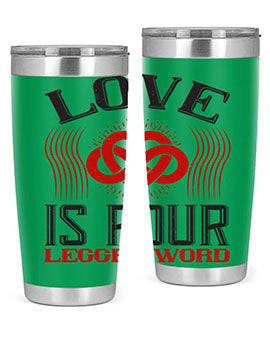 Love Is Four Legged Word Style 167#- dog- Tumbler