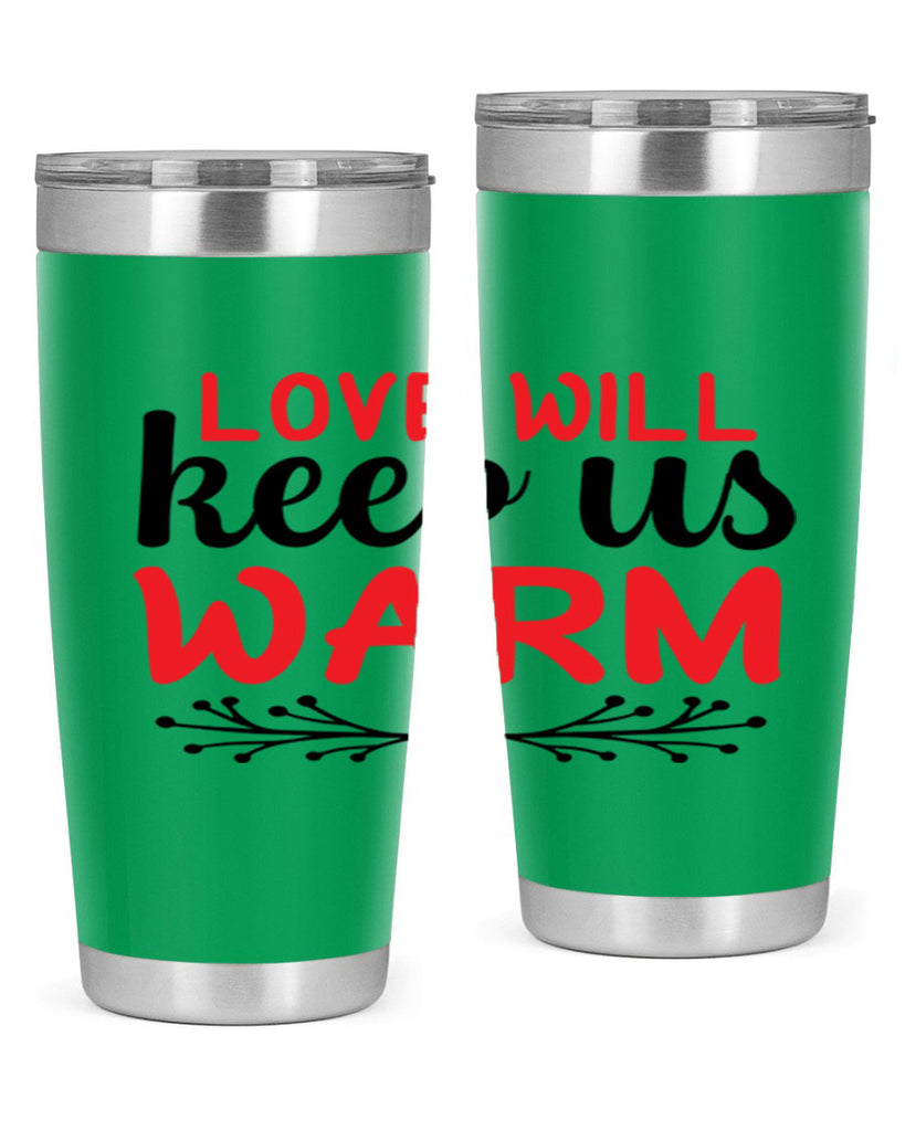 Love will keep us warm 314#- winter- Tumbler