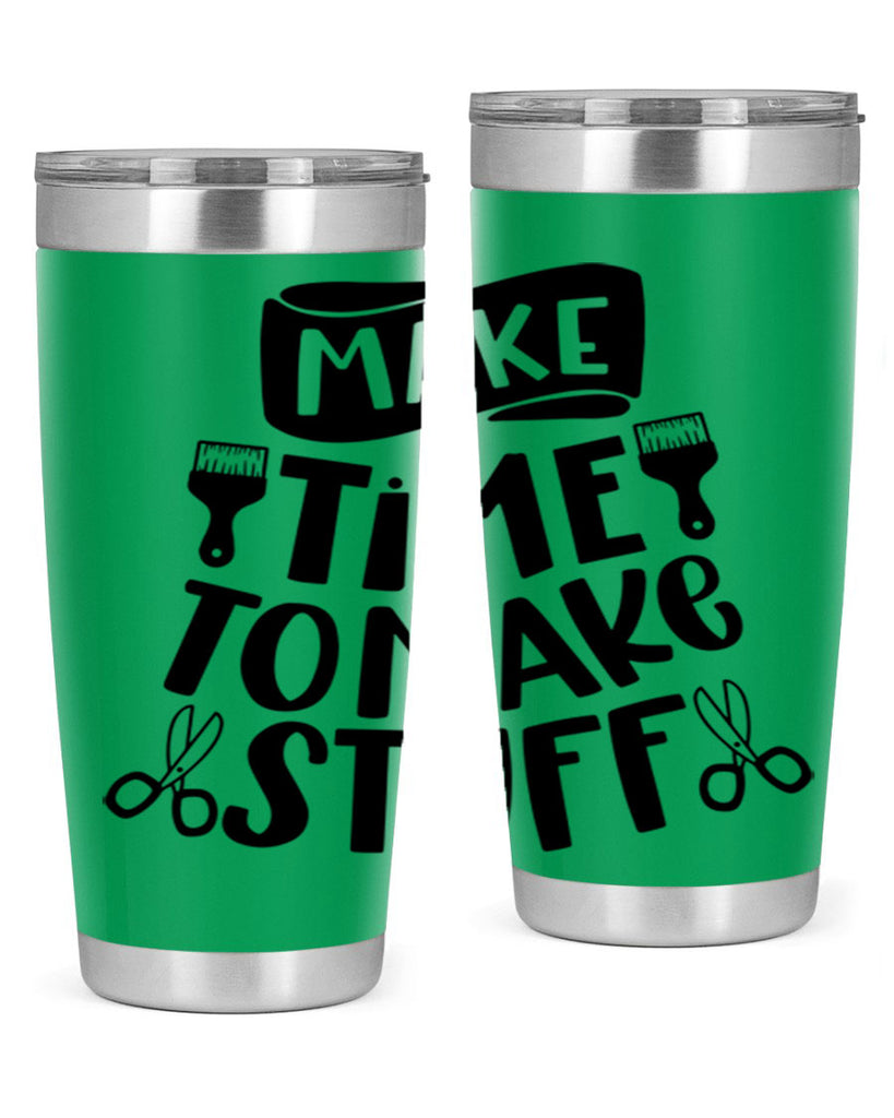 Make Time To Make Stuff 12#- crafting- Tumbler