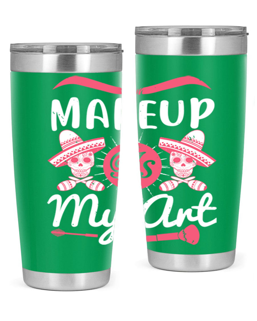 Makeup Is My Art Style 193#- make up- Tumbler