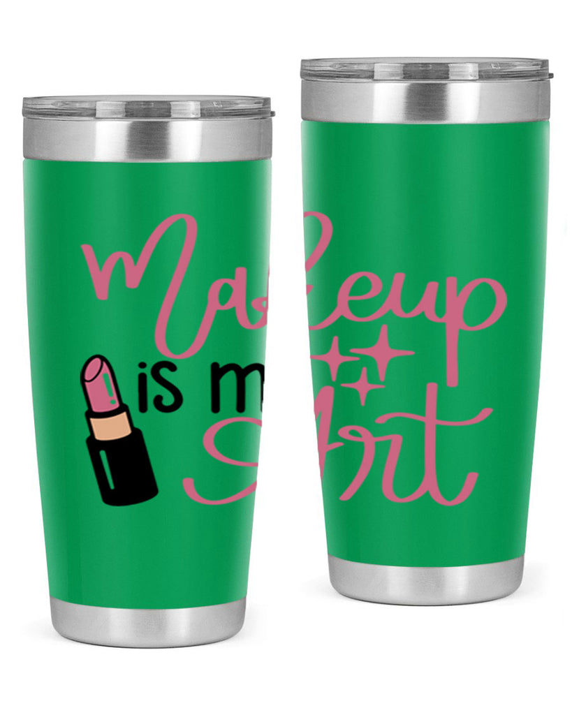Makeup is my Art Style 47#- make up- Tumbler