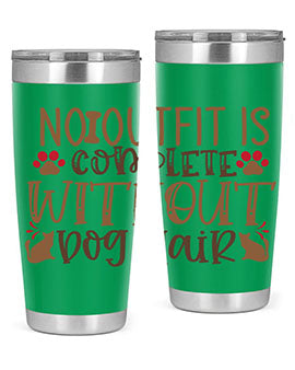 No Outfit Is Complete Without Dog Hair Style 67#- dog- Tumbler