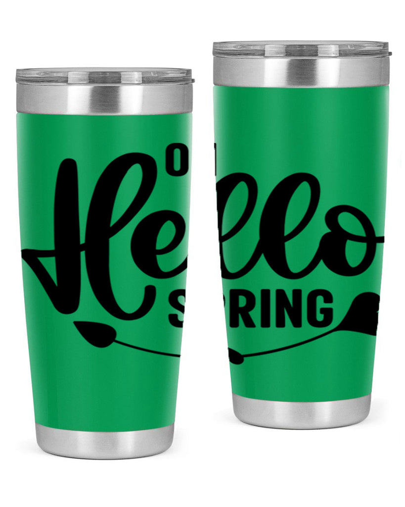 Oh Hello Spring368#- spring- Tumbler