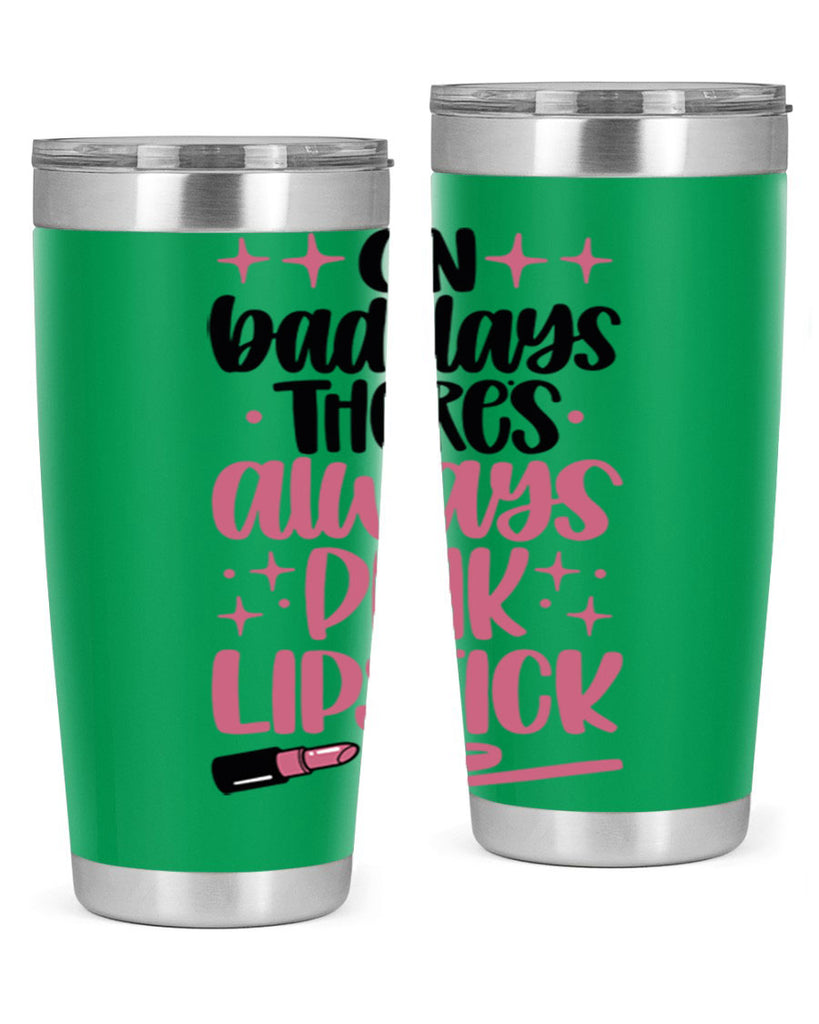 On Bad Days There∩s Always Pink Lipstick Style 33#- make up- Tumbler
