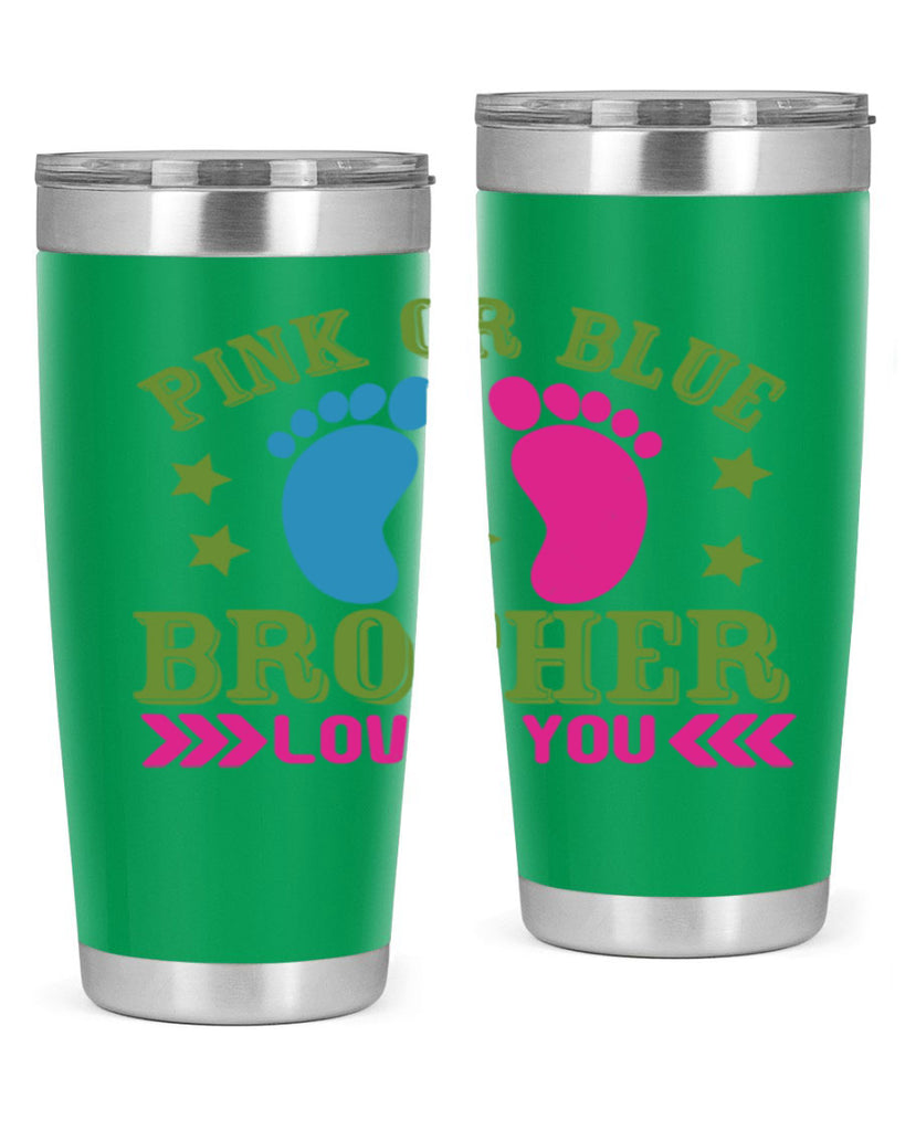 Pink or Blue Brother Loves You Style 181#- baby- tumbler