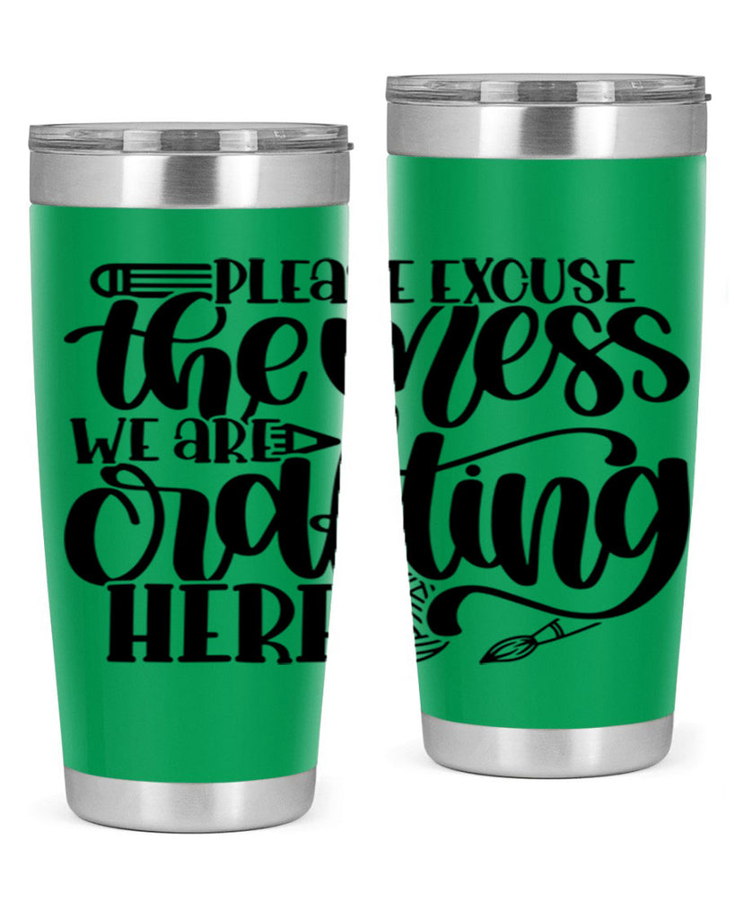 Please Excuse The Mess We 10#- crafting- Tumbler