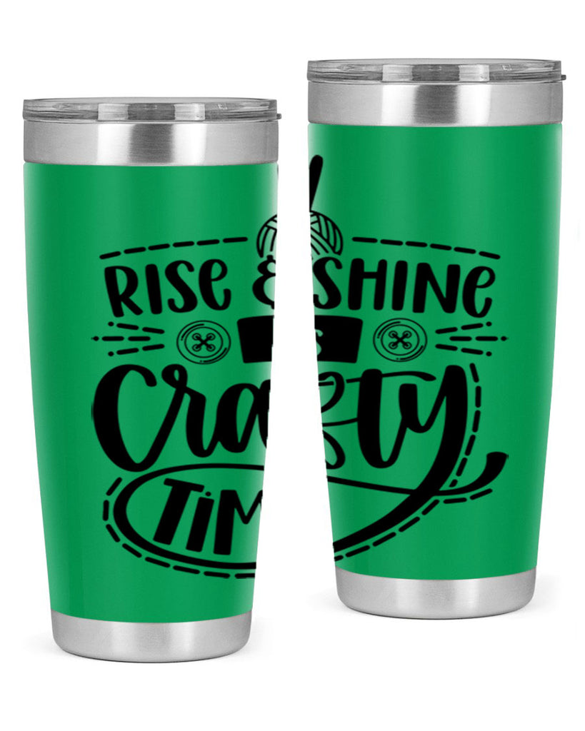 Rise Shine Its Crafty Time 9#- crafting- Tumbler