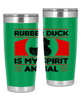 Rubber duck is my spirit animal Style 19#- duck- Tumbler