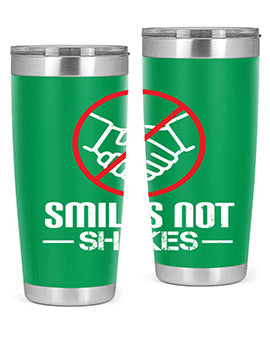SMILES NOT SHAKES Style 23#- corona virus- Tumbler