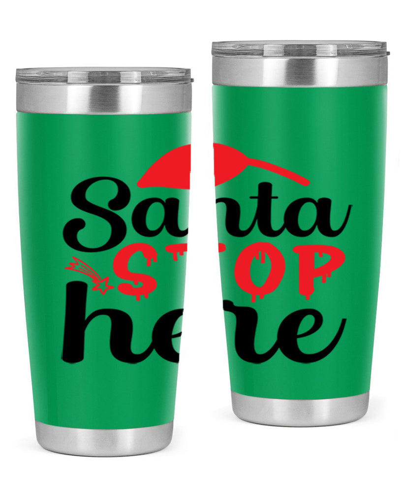Santa stop here 352#- winter- Tumbler