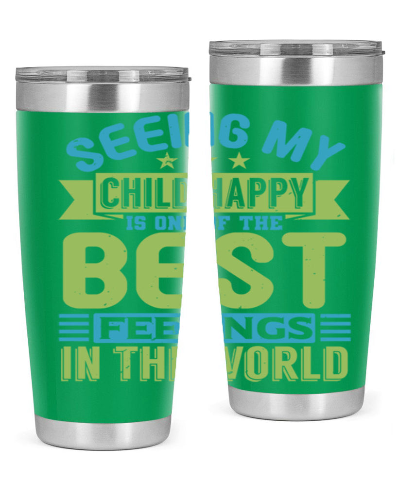 Seeing my child happy is the Best Feeling Style 175#- baby- tumbler