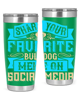 Share your favorite bulldog meme on social media Style 26#- dog- Tumbler