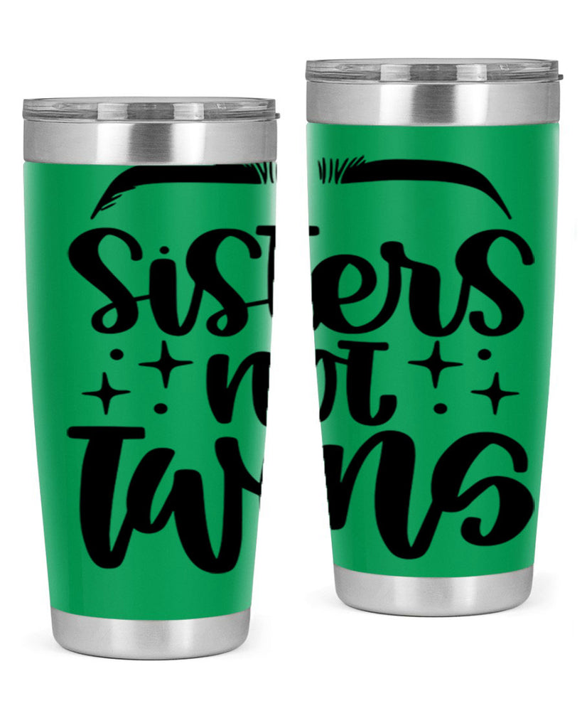 Sister Not Twins Style 23#- make up- Tumbler
