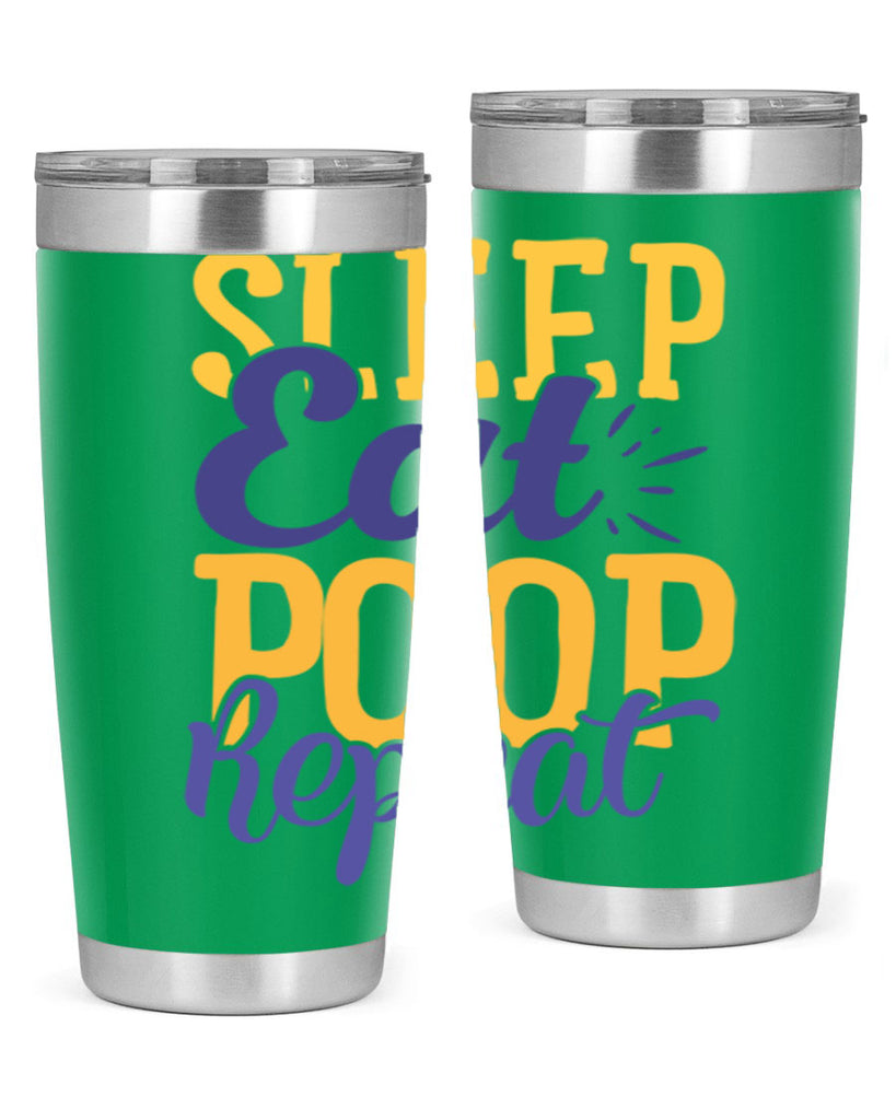 Sleep Eat Poop Repeat Style 201#- baby- tumbler