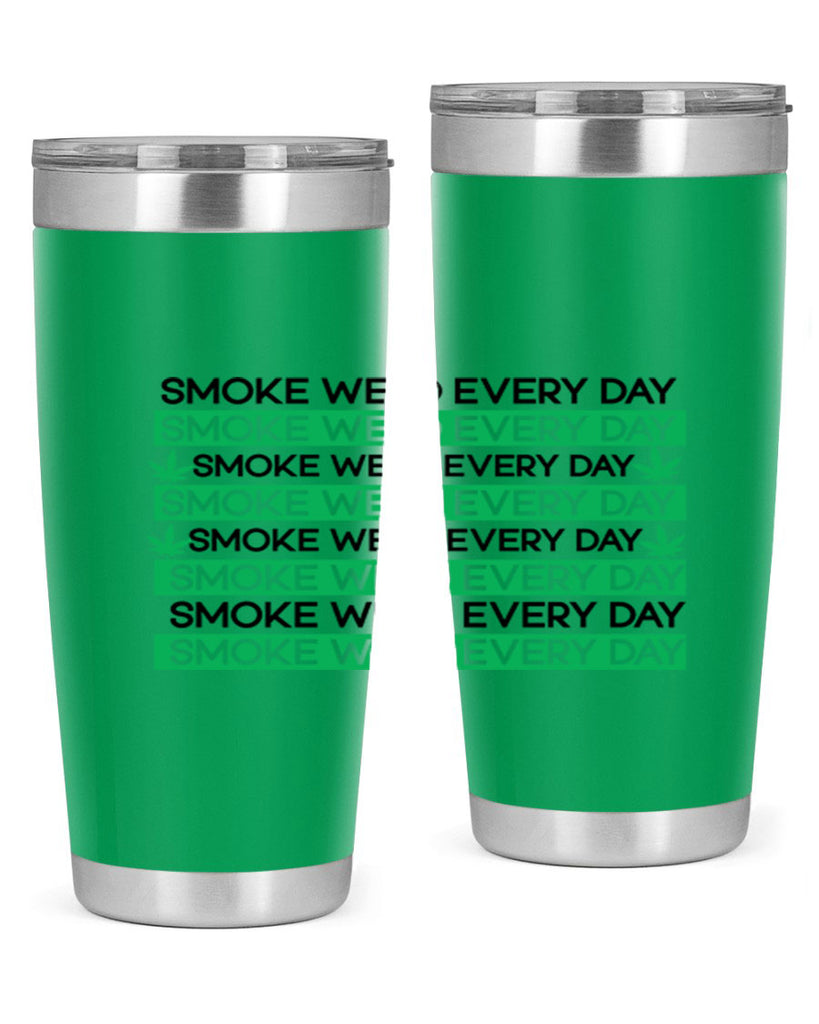Smoke Weed Everyday 239#- marijuana- Tumbler