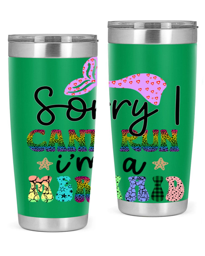 Sorry I Cant Run Im 609#- mermaid- Tumbler