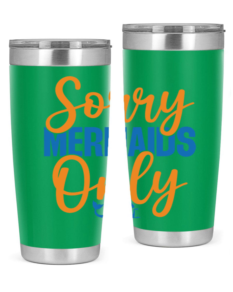 Sorry Mermaids Only 606#- mermaid- Tumbler