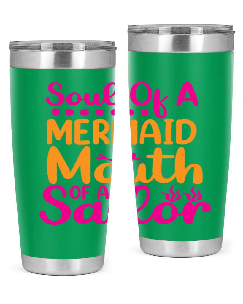 Soul Of A Mermaid Mouth Of A Sailor 619#- mermaid- Tumbler
