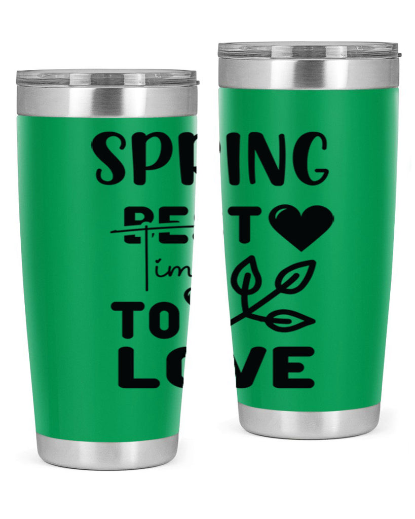 Spring Best Time to Love 413#- spring- Tumbler