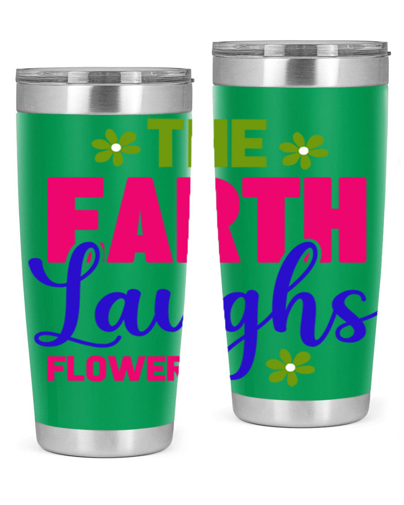 The Earth Laughs Flowers 530#- spring- Tumbler