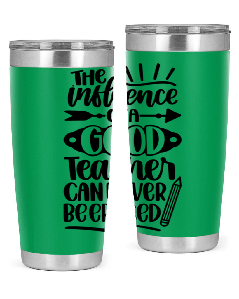 The Influence Of A Good Style 35#- teacher- tumbler