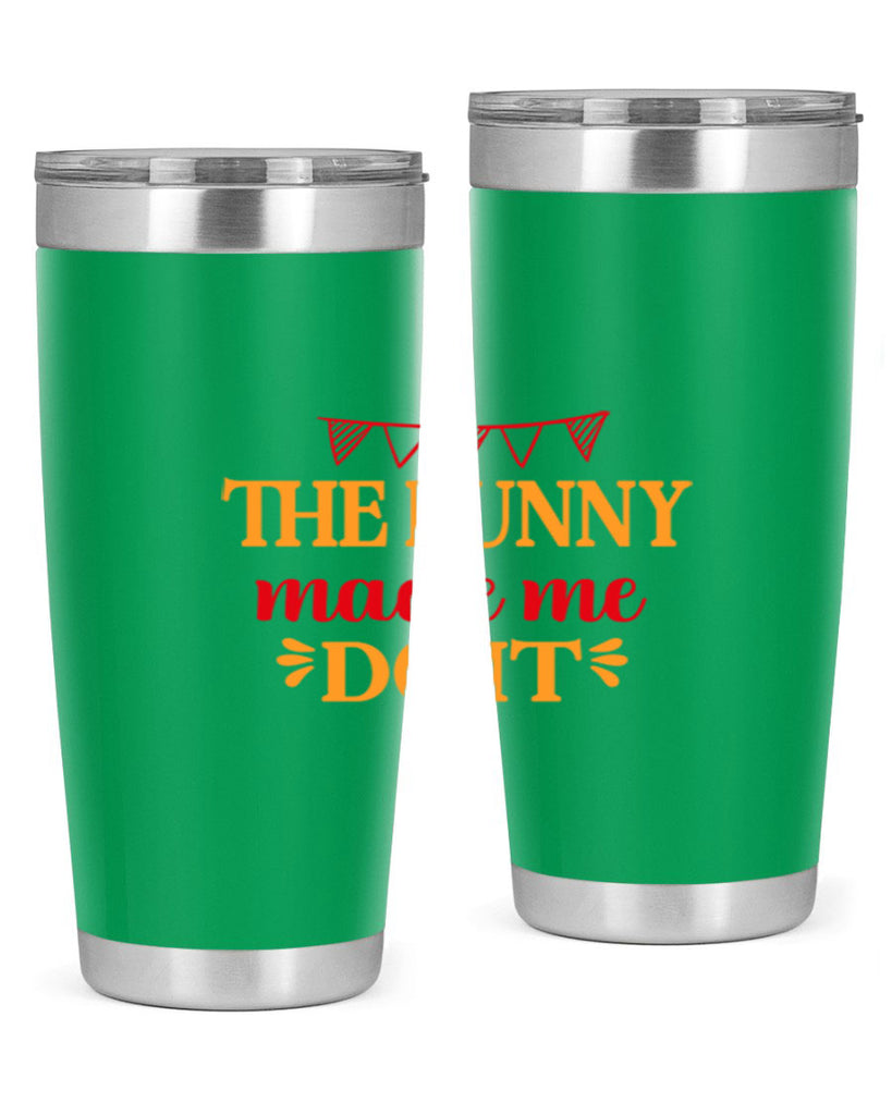 The bunny made me do it 528#- spring- Tumbler