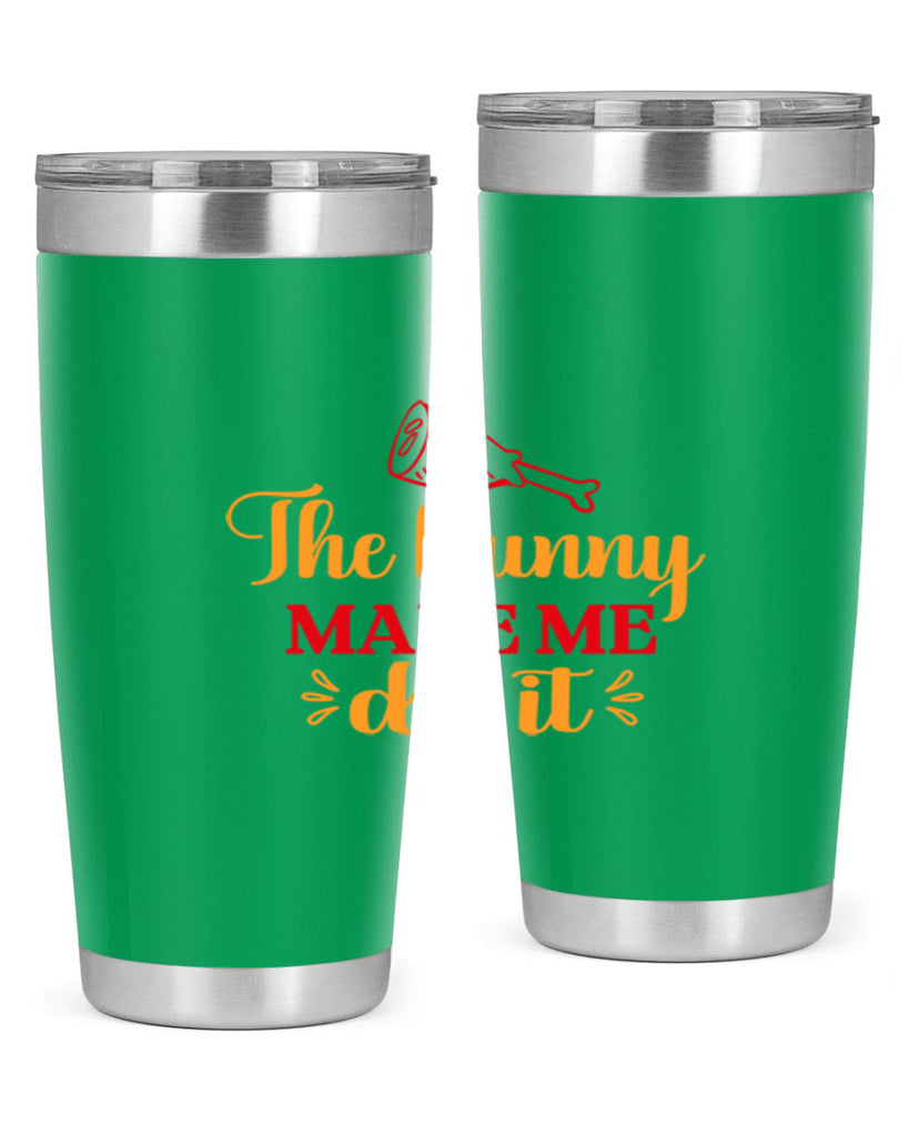 The bunny made me do it 529#- spring- Tumbler