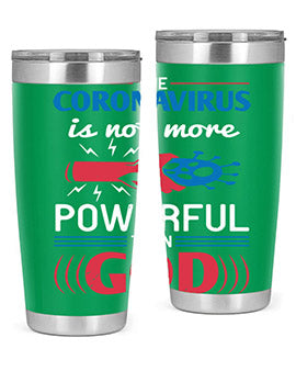 The coronavirus is not more powerful than God Style 21#- corona virus- Tumbler