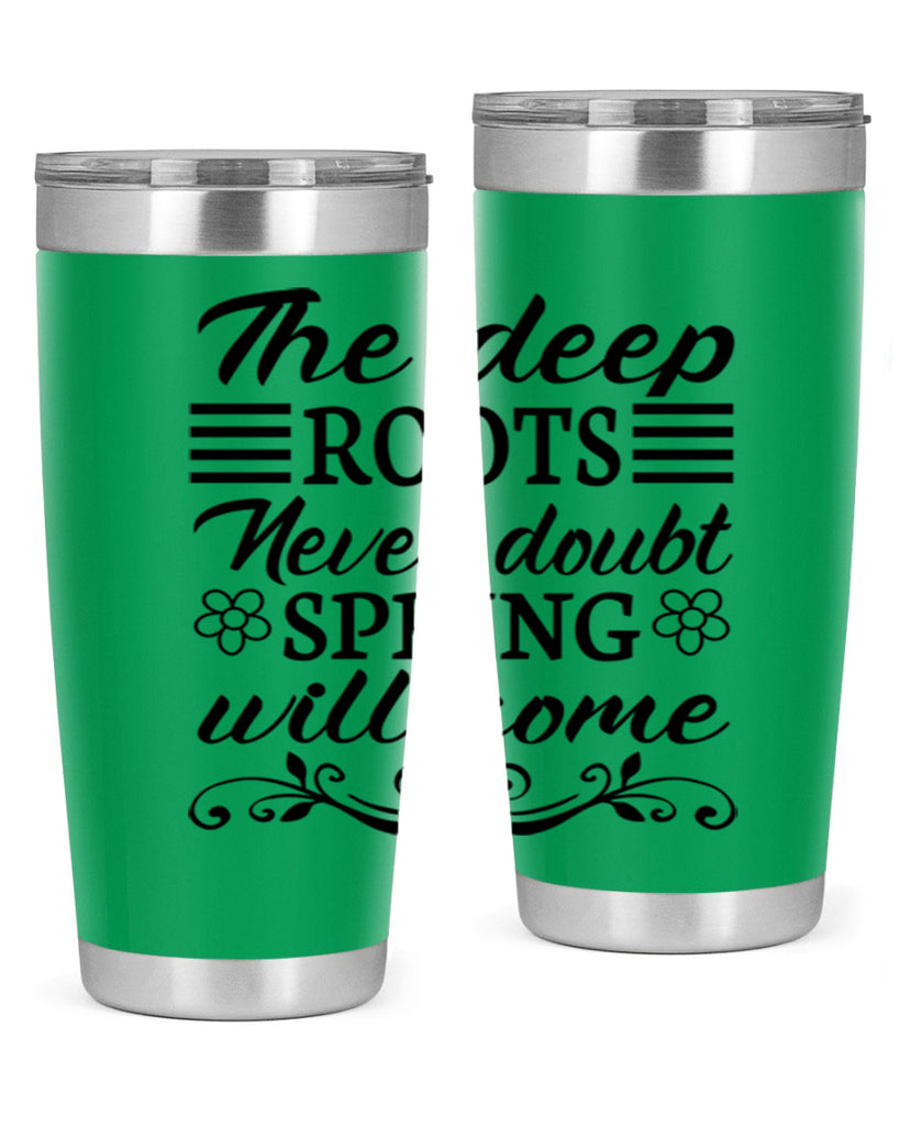 The deep roots never doubt 545#- spring- Tumbler