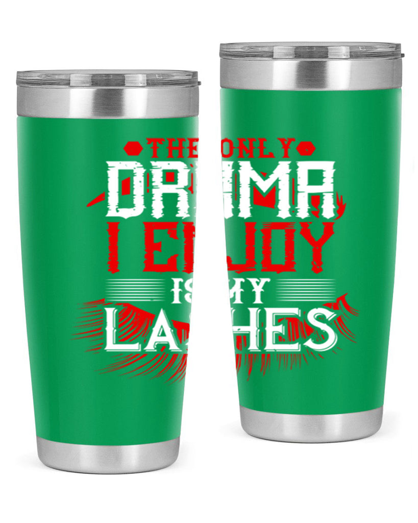 The only drama I enjoy is my lashes Style 182#- make up- Tumbler