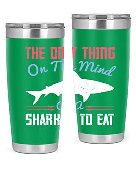 The only thing on the mind of a shark is to eat Style 18#- shark  fish- Tumbler