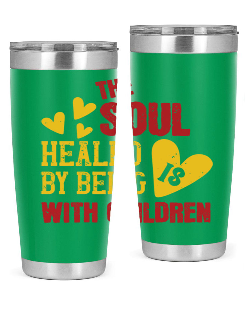 The soul is healed by being with children Style 14#- baby- Tumbler