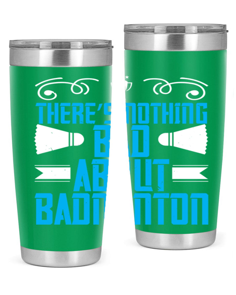 There’s nothing bad about Badminton 1812#- badminton- Tumbler