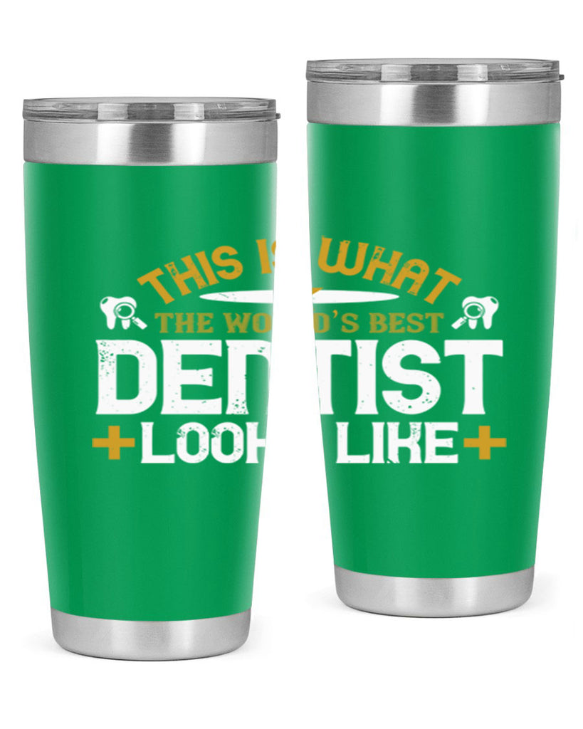 This is what Style 13#- dentist- tumbler