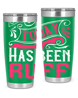 Today Has Been Ruff Style 14#- dog- Tumbler