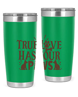 True Love Has Four Paws Style 24#- cat- Tumbler